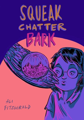 Squeak Chatter Bark: An Eco-Mystery by Fitzgerald, Ali