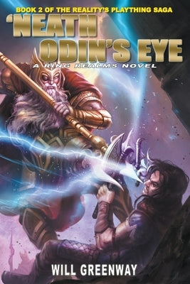 'Neath Odin's Eye by Greenway, Will