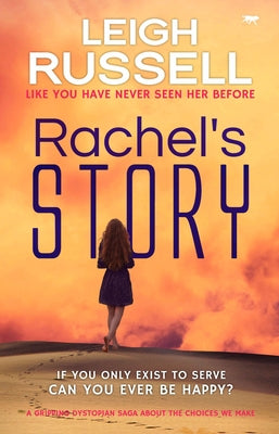 Rachel's Story: A Gripping Dystopian Saga about the Choices We Make by Russell, Leigh
