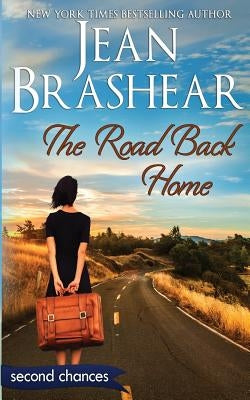 The Road Back Home: A Second Chance Romance by Brashear, Jean