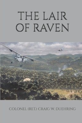 The Lair Of Raven by Duehring Usaf, Craig W.
