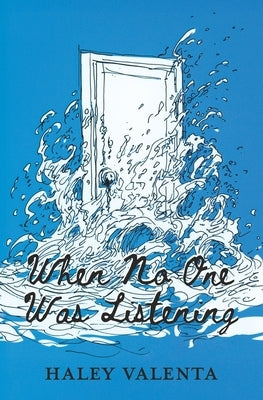 When No One Was Listening by Valenta, Haley