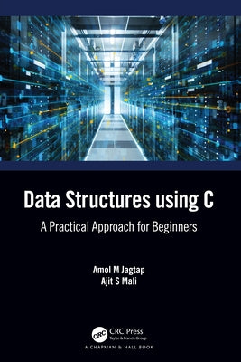Data Structures using C: A Practical Approach for Beginners by Jagtap, Amol M.