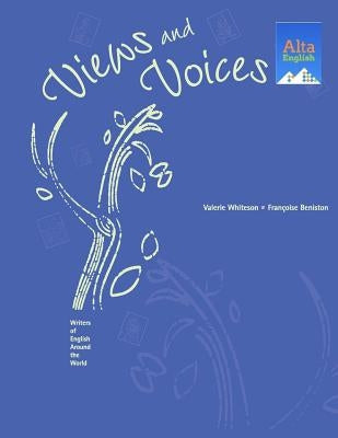 Views and Voices: Writers of English Around the World by Beniston, Francoise