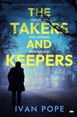 The Takers and Keepers by Pope, Ivan