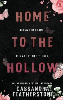 Home to Hollow: A Steamy Paranormal/Humorous/Shifter/Romance Omnibus by Featherstone, Cassandra