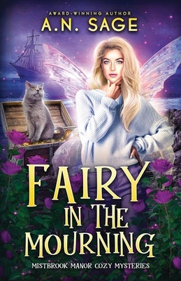 Fairy in the Mourning by Sage, A. N.