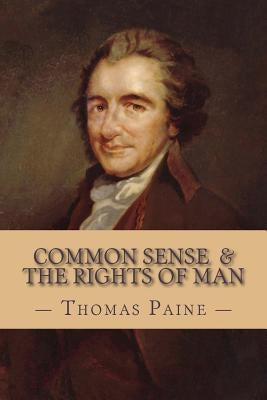 Common Sense and The Rights of Man (Complete and Unabridged) by Conway, Moncure Daniel