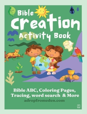 Bible Creation Activity Book: Bible ABC, Numbers, Coloring Pages, Tracing, Writing, Word Search and More by Patterson, Felicia