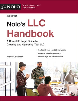 Nolo's LLC Handbook: A Complete Legal Guide to Creating and Operating Your LLC by Secor, Glen