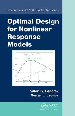 Optimal Design for Nonlinear Response Models by Fedorov, Valerii V.