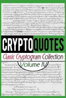 Cryptoquotes: Classic Cryptogram Collection, Vol. IV by Cray, Luke Maximilian