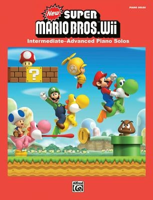 New Super Mario Bros. Wii: Intermediate / Advanced Piano Solos by Kondo, Koji