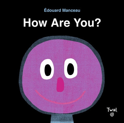 How Are You? by Manceau, Edouard