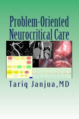 Problem-Oriented Neurocritical Care by Janjua, Tariq