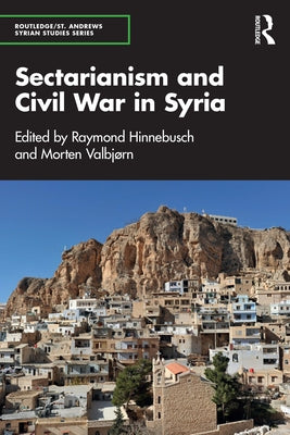 Sectarianism and Civil War in Syria by Hinnebusch, Raymond