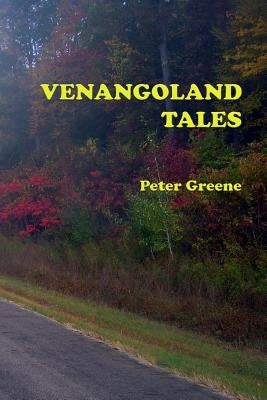 Venangoland Tales by Greene, Peter