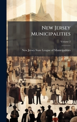 New Jersey Municipalities by New Jersey State League of Municipali