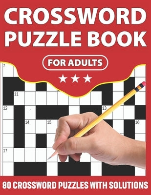 Crossword Puzzle Book For Adults: Holiday Enjoying Crossword Puzzle Book For Adults With Including 80 Puzzles And Solutions by Publication, K. Jmckinley Bain
