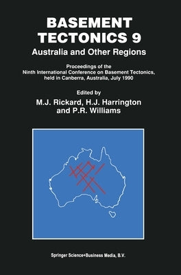 Basement Tectonics 9 - Australia and Other Regions by Rickard, M. J.