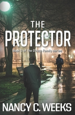 The Protector: Book 3 by Weeks, Nancy C.