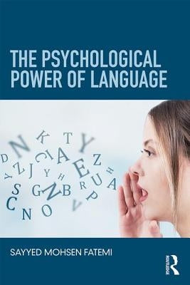 The Psychological Power of Language by Fatemi, Sayyed Mohsen
