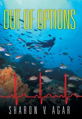 Out of Options by Agar, Sharon V.