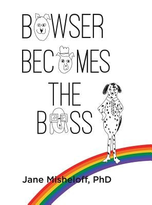 Bowser Becomes the Boss by Misheloff, Jane