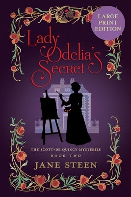 Lady Odelia's Secret: Large Print Edition by Steen, Jane