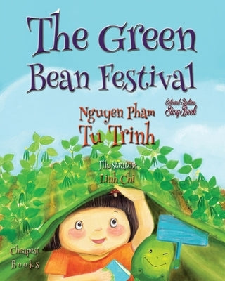 The Green Bean Festival by Tu Trinh, Nguyen Pham