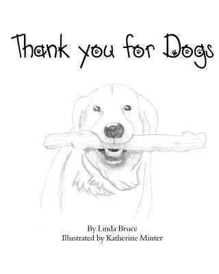 Thank You for Dogs by Minter, Katherine