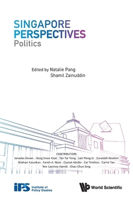Singapore Perspectives: Politics by Pang Natalie