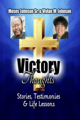 Victory Thoughts by Johnson, Moses &. Vivian