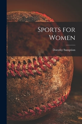 Sports for Women by Sumption, Dorothy