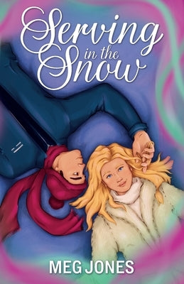 Serving In The Snow by Jones, Meg