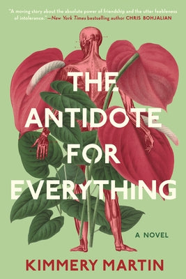 The Antidote for Everything by Martin, Kimmery