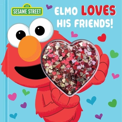 Sesame Street: Elmo Loves His Friends! by James, Marilynn