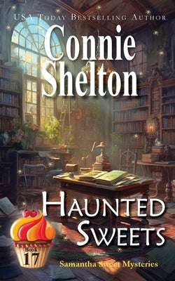 Haunted Sweets by Shelton, Connie