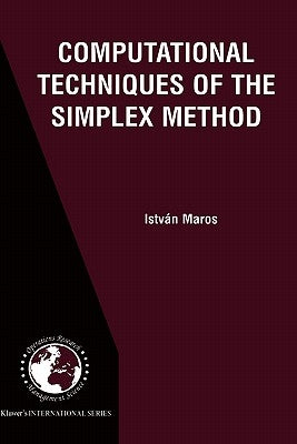 Computational Techniques of the Simplex Method by Maros, István
