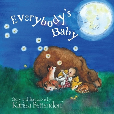 Everybody's Baby by Bettendorf, Karissa