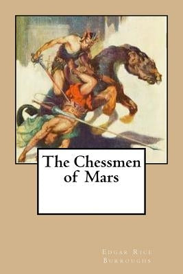 The Chessmen of Mars by Burroughs, Edgar Rice
