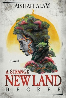 A Strange New Land: Decree by Alam, Aishah