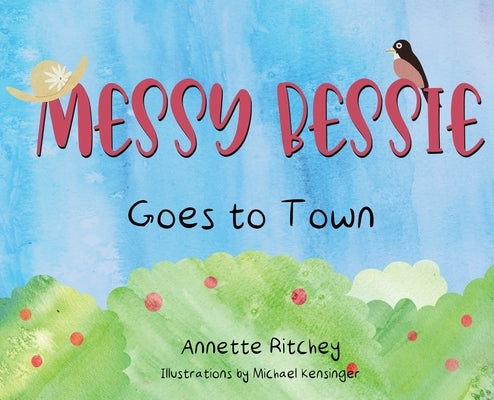 Messy Bessie Goes to Town by Ritchey, Annette