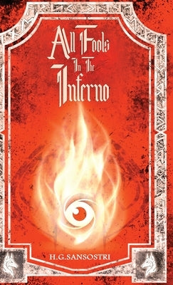 All Fools in the Inferno by Sansostri, H. G.