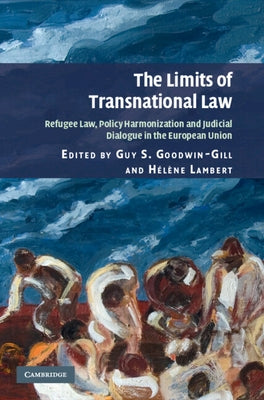 The Limits of Transnational Law by Goodwin-Gill, Guy S.