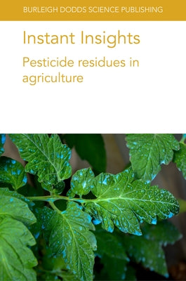 Instant Insights: Pesticide Residues in Agriculture by Thomson, Linda J.