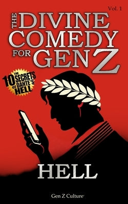 The Divine Comedy for Gen Z - Hell: Dante's Hell Gen Z - New Divine Comedy, Dante's Inferno, Comic, Classic, Esilarant Book for Teens, Gen X, Gift Boo by Culture, Gen Z.