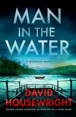 Man in the Water: A McKenzie Novel by Housewright, David