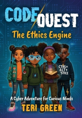 Code Quest: : The Ethics Engine by Green, Teri