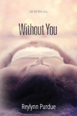 Without You by Hansen, Sarah